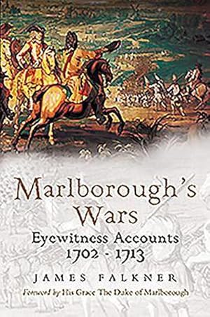 Imagen del vendedor de Marlborough's War : Eyewitness Accounts, 1702-1713 a la venta por AHA-BUCH GmbH