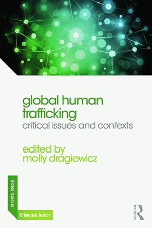 Bild des Verkufers fr Global Human Trafficking : Critical Issues and Contexts zum Verkauf von AHA-BUCH GmbH