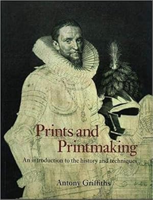 Bild des Verkufers fr Prints and Printmaking : An introduction to the history and techniques zum Verkauf von AHA-BUCH GmbH