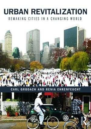 Imagen del vendedor de Urban Revitalization : Remaking cities in a changing world a la venta por AHA-BUCH GmbH