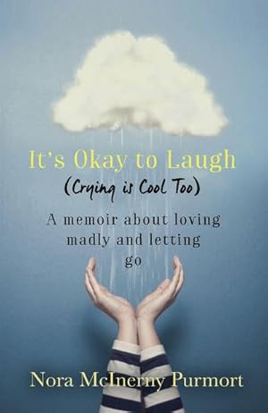 Bild des Verkufers fr It's Okay to Laugh (Crying is Cool Too) : A memoir about loving madly and letting go zum Verkauf von AHA-BUCH GmbH