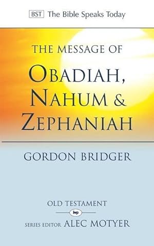 Bild des Verkufers fr The Message of Obadiah, Nahum and Zephaniah : The Kindness And Severity Of God zum Verkauf von AHA-BUCH GmbH