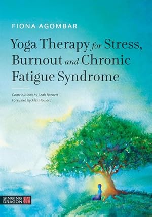 Bild des Verkufers fr Yoga Therapy for Stress, Burnout and Chronic Fatigue Syndrome zum Verkauf von AHA-BUCH GmbH