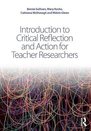 Imagen del vendedor de Introduction to Critical Reflection and Action for Teacher Researchers a la venta por AHA-BUCH GmbH