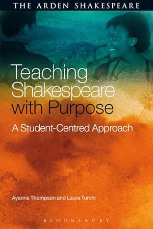 Bild des Verkufers fr Teaching Shakespeare with Purpose : A Student-Centred Approach zum Verkauf von AHA-BUCH GmbH