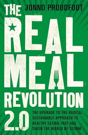 Bild des Verkufers fr The Real Meal Revolution 2.0 : The upgrade to the radical, sustainable approach to healthy eating that has taken the world by storm zum Verkauf von AHA-BUCH GmbH