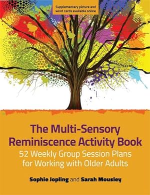 Bild des Verkufers fr The Multi-Sensory Reminiscence Activity Book : 52 Weekly Group Session Plans for Working with Older Adults zum Verkauf von AHA-BUCH GmbH