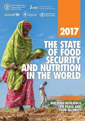 Bild des Verkufers fr The State of Food Security and Nutrition in the World 2017: Building Resilience for Peace and Food Security zum Verkauf von AHA-BUCH GmbH