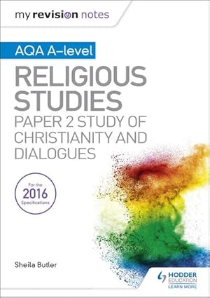 Seller image for My Revision Notes AQA A-level Religious Studies: Paper 2 Study of Christianity and Dialogues for sale by AHA-BUCH GmbH