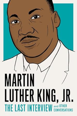 Bild des Verkufers fr Martin Luther King, Jr.: The Last Interview zum Verkauf von AHA-BUCH GmbH
