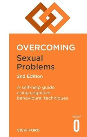 Bild des Verkufers fr Overcoming Sexual Problems 2nd Edition : A self-help guide using cognitive behavioural techniques zum Verkauf von AHA-BUCH GmbH