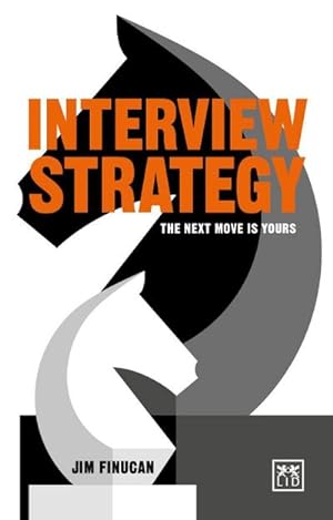 Bild des Verkufers fr Interview Strategy : The Next Move is Yours zum Verkauf von AHA-BUCH GmbH