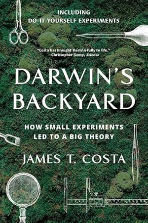 Image du vendeur pour Darwin's Backyard : How Small Experiments Led to a Big Theory mis en vente par AHA-BUCH GmbH