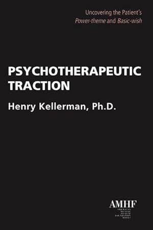 Bild des Verkufers fr Psychotherapeutic Traction : Uncovering the Patient's Power-Theme and Basic-Wish zum Verkauf von AHA-BUCH GmbH
