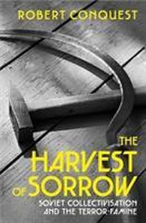 Seller image for The Harvest of Sorrow : Soviet Collectivisation and the Terror-Famine for sale by AHA-BUCH GmbH
