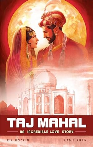 Bild des Verkufers fr The Taj Mahal : An Incredible Love Story zum Verkauf von AHA-BUCH GmbH