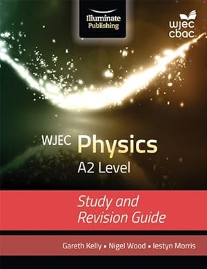 Bild des Verkufers fr WJEC Physics for A2 Level: Study and Revision Guide zum Verkauf von AHA-BUCH GmbH