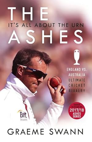 Bild des Verkufers fr The Ashes: It's All About the Urn : England vs. Australia: ultimate cricket rivalry zum Verkauf von AHA-BUCH GmbH