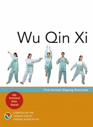 Image du vendeur pour Wu Qin Xi : Five-Animal Qigong Exercises mis en vente par AHA-BUCH GmbH