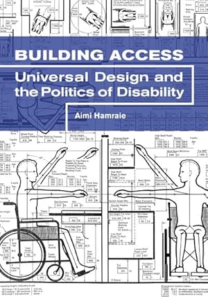 Image du vendeur pour Building Access : Universal Design and the Politics of Disability mis en vente par AHA-BUCH GmbH