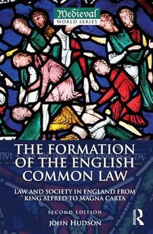 Immagine del venditore per The Formation of the English Common Law : Law and Society in England from King Alfred to Magna Carta venduto da AHA-BUCH GmbH