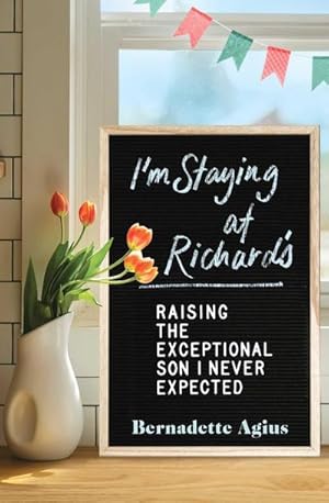 Seller image for I'm Staying at Richard's : Raising the Exceptional Son I Never Expected for sale by AHA-BUCH GmbH