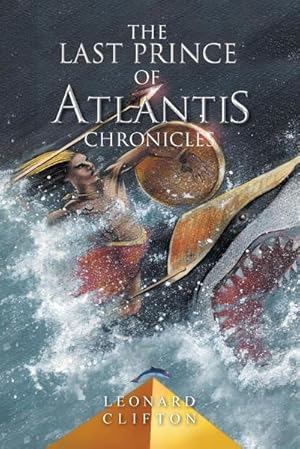 Bild des Verkufers fr The Last Prince of Atlantis Chronicles : Book 1 zum Verkauf von AHA-BUCH GmbH