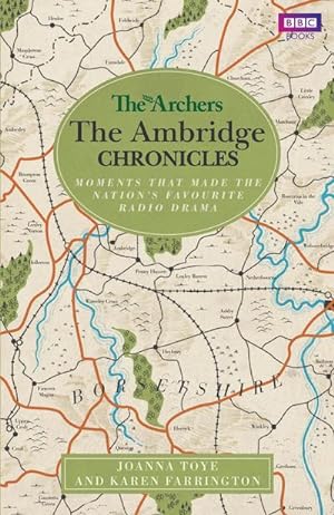 Bild des Verkäufers für The Archers: The Ambridge Chronicles : Moments that made the nation's favourite radio drama zum Verkauf von AHA-BUCH GmbH