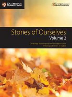 Bild des Verkufers fr Stories of Ourselves: Volume 2 : Cambridge Assessment International Education Anthology of Stories in English zum Verkauf von AHA-BUCH GmbH