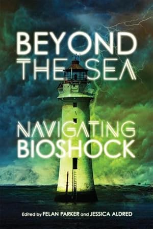 Bild des Verkufers fr Beyond the Sea: Navigating Bioshock zum Verkauf von AHA-BUCH GmbH