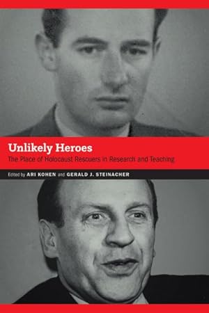 Bild des Verkufers fr Unlikely Heroes : The Place of Holocaust Rescuers in Research and Teaching zum Verkauf von AHA-BUCH GmbH