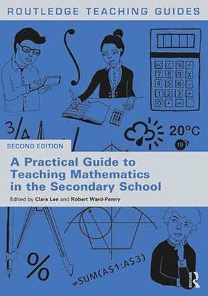 Bild des Verkufers fr A Practical Guide to Teaching Mathematics in the Secondary School zum Verkauf von AHA-BUCH GmbH