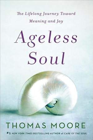 Imagen del vendedor de Ageless Soul: The Lifelong Journey Toward Meaning and Joy a la venta por AHA-BUCH GmbH