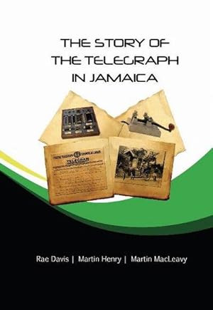 Bild des Verkufers fr The Story of the Telegraph in Jamaica zum Verkauf von AHA-BUCH GmbH