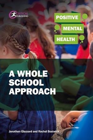 Bild des Verkufers fr Positive Mental Health: A Whole School Approach zum Verkauf von AHA-BUCH GmbH
