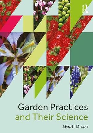 Bild des Verkufers fr Garden Practices and Their Science zum Verkauf von AHA-BUCH GmbH