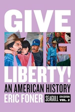 Bild des Verkufers fr Give Me Liberty! : An American History zum Verkauf von AHA-BUCH GmbH