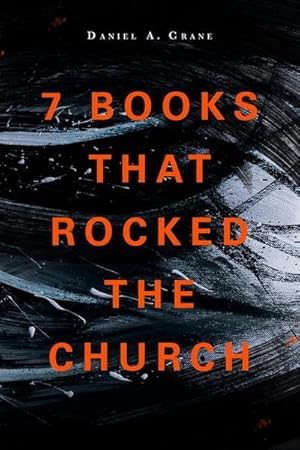 Bild des Verkufers fr 7 Books That Rocked the Church zum Verkauf von AHA-BUCH GmbH