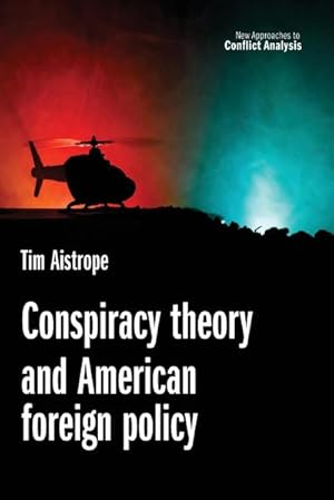 Seller image for Conspiracy theory and American foreign policy for sale by AHA-BUCH GmbH