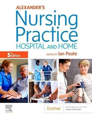 Bild des Verkufers fr Alexander's Nursing Practice : Hospital and Home zum Verkauf von AHA-BUCH GmbH