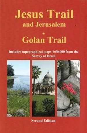 Bild des Verkufers fr Jesus Trail & Jerusalem - The Golan Trail : Two trails in one ultralight guide zum Verkauf von AHA-BUCH GmbH