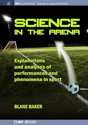 Seller image for Science in the Arena : Explanations and Analyses of Performances and Phenomena in Sport for sale by AHA-BUCH GmbH