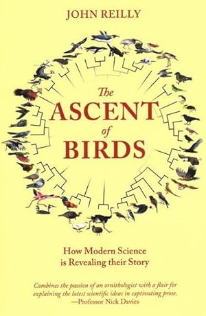 Bild des Verkufers fr The Ascent of Birds: How Modern Science Is Revealing Their Story zum Verkauf von AHA-BUCH GmbH
