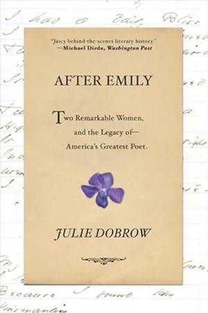 Bild des Verkufers fr After Emily : Two Remarkable Women and the Legacy of America's Greatest Poet zum Verkauf von AHA-BUCH GmbH