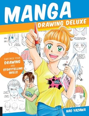 Seller image for Manga Drawing Deluxe : Empower Your Drawing and Storytelling Skills for sale by AHA-BUCH GmbH