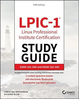 Bild des Verkufers fr LPIC-1 Linux Professional Institute Certification Study Guide : Exam 101-500 and Exam 102-500 zum Verkauf von AHA-BUCH GmbH