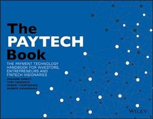 Bild des Verkufers fr The PAYTECH Book : The Payment Technology Handbook for Investors, Entrepreneurs, and FinTech Visionaries zum Verkauf von AHA-BUCH GmbH