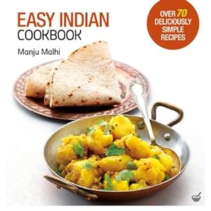 Bild des Verkufers fr Easy Indian Cookbook : Over 70 Deliciously Simple Recipes zum Verkauf von AHA-BUCH GmbH