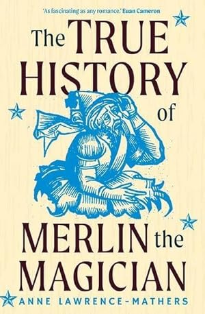 Bild des Verkufers fr The True History of Merlin the Magician zum Verkauf von AHA-BUCH GmbH