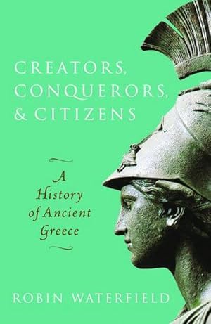 Bild des Verkufers fr Creators, Conquerors, and Citizens : A History of Ancient Greece zum Verkauf von AHA-BUCH GmbH